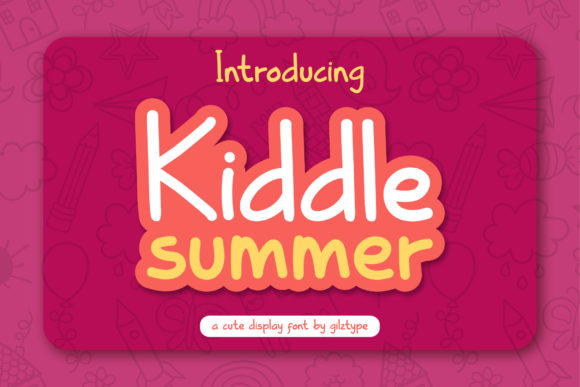 Kiddle Summer: A Cheerful Display Font for Business Branding