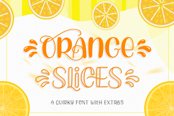 Orange Slices: A Cheerful Display Font for Editorial and Digital Design